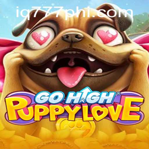 Discover the Exciting World of GoHighPuppyLove: A New Gaming Phenomenon