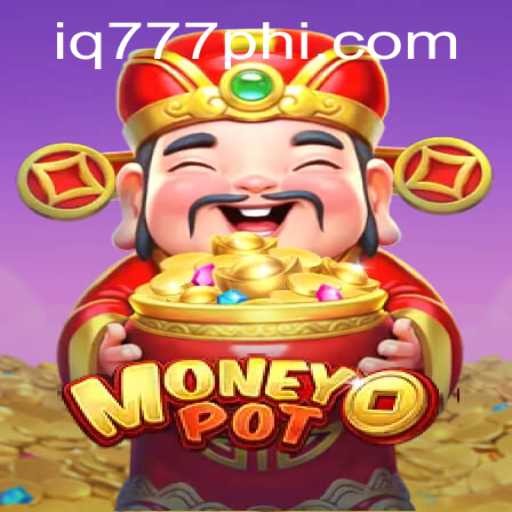 Discover the Thrilling World of MoneyPot at IQ777.COM