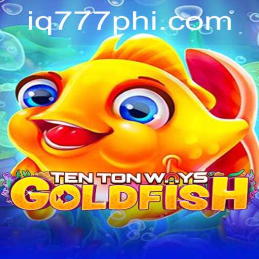 Unlocking the World of TenTonWaysGoldfish with IQ777.COM