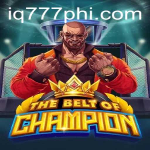 Explore TheBeltOfChampion: A Thrilling New Adventure